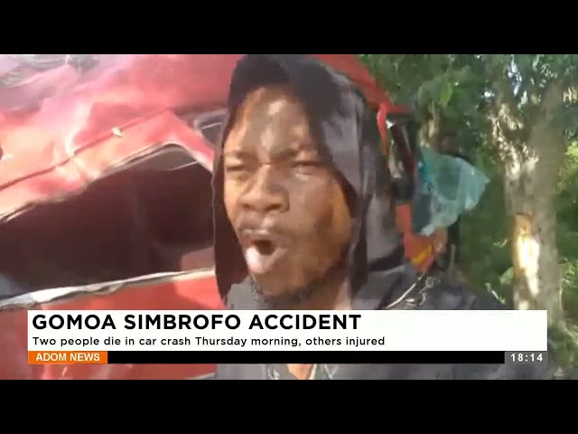 ⁣Gomoa Simbrofo Accident: Two people die in a car crash Thursday morning, others injured - Adom News