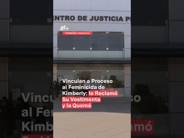 Vinculan a proceso al feminicida de Kimberly Narro - N+ #Shorts