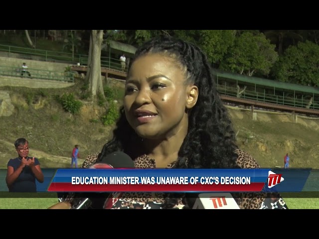 ⁣Education Minister Was Unaware Of CXC's Decision