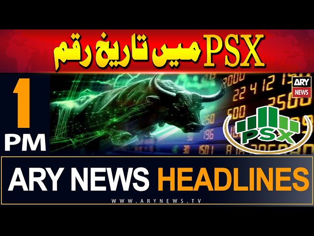 ⁣ARY News 1 PM Headlines 24th May 2024 | PSX all time High!