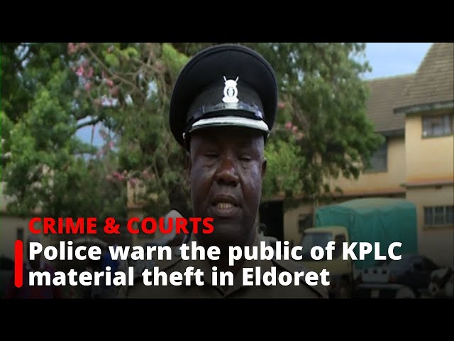 ⁣Police warn the public of KPLC material theft after a major bust in Eldoret