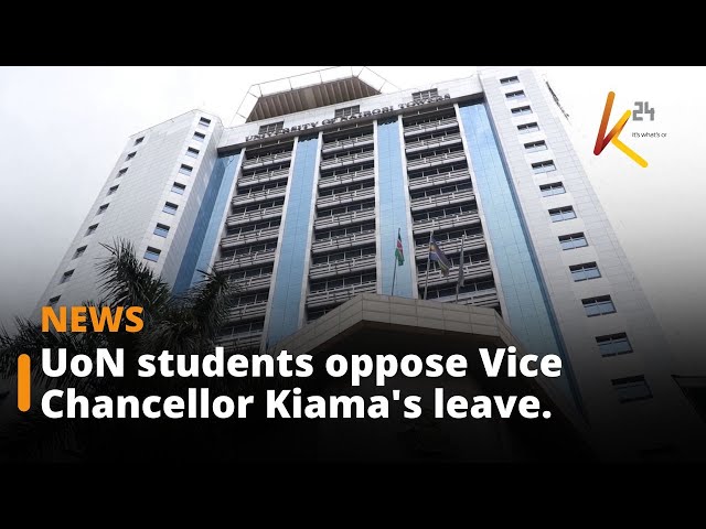 ⁣UoN students oppose Vice Chancellor Kiama's leave.