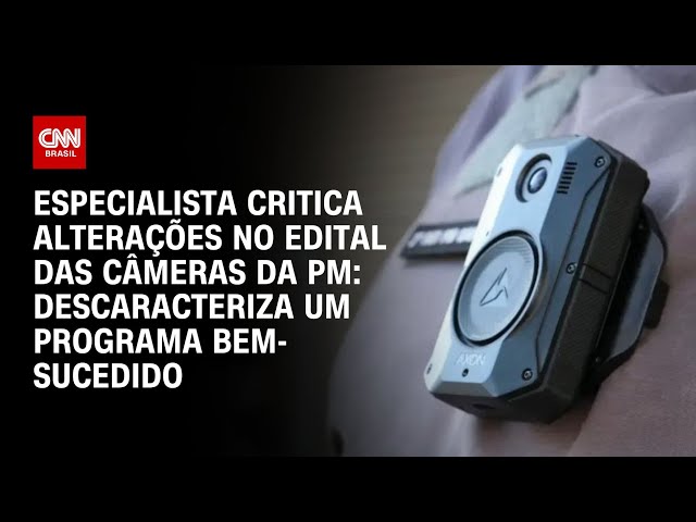 Especialista critica alterações no edital das câmeras da PM: descaracteriza um programa bem-sucedido