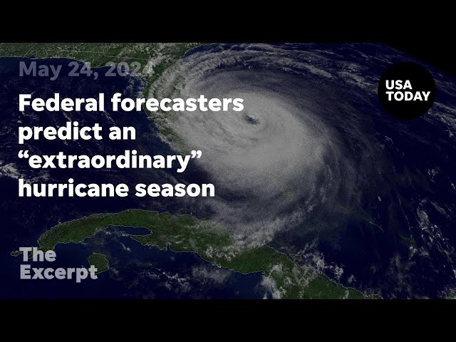 ⁣Federal forecasters predict an "extraordinary" hurricane season | The Excerpt