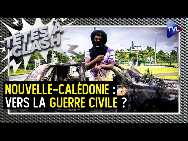 ⁣Nouvelle-Calédonie : vers la guerre civile ? - Têtes à Clash n°147 - TVL