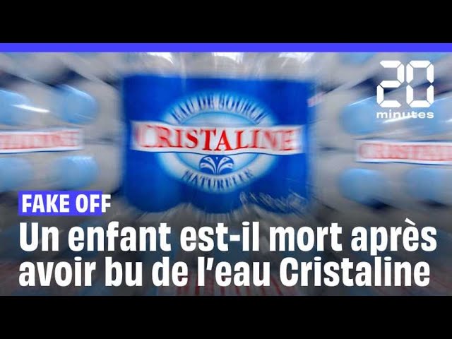 ⁣Consommation : Un enfant de 3 ans est-il mort après avoir bu de l’eau Cristaline ?