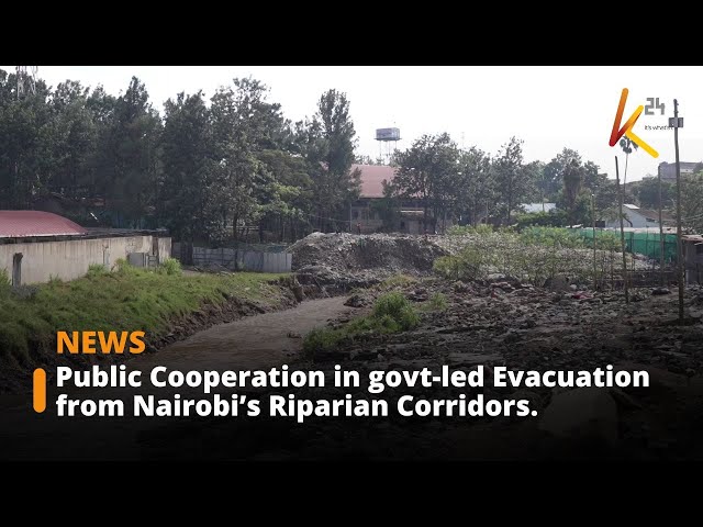 ⁣Public Cooperation in Government-led Evacuation from Nairobi’s Riparian Corridors.