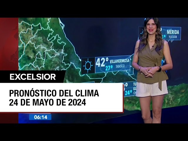 Clima para hoy 24 de mayo de 2024