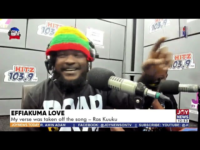 ⁣Effiakuma Love: My verse was taken off the song - Ras Kuuku