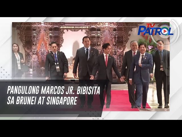 ⁣Pangulong Marcos Jr. bibisita sa Brunei at Singapore | TV Patrol