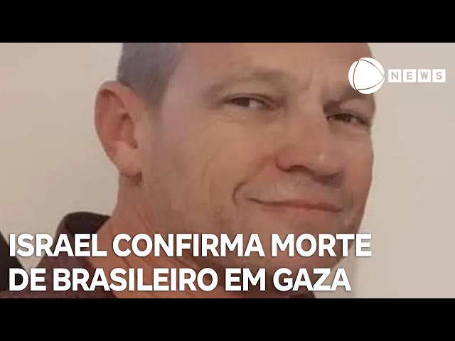 ⁣Israel confirma morte de brasileiro na Faixa de Gaza