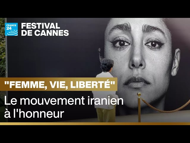 ⁣Festival de Cannes : le mouvement iranien "Femme, vie, liberté" à l’honneur • FRANCE 24