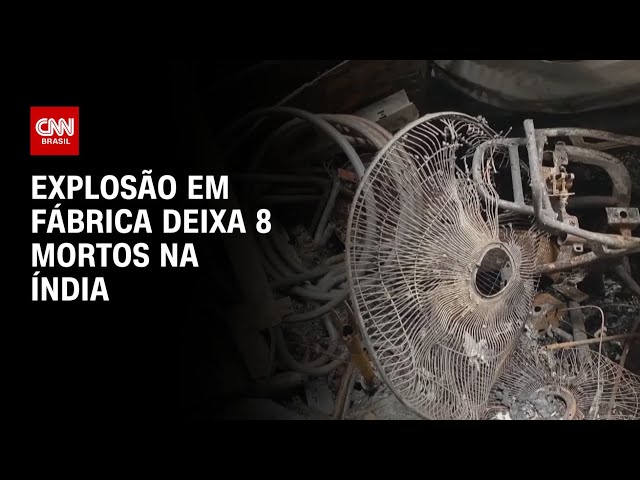 Explosão em fábrica deixa 8 mortos na Índia | LIVE CNN