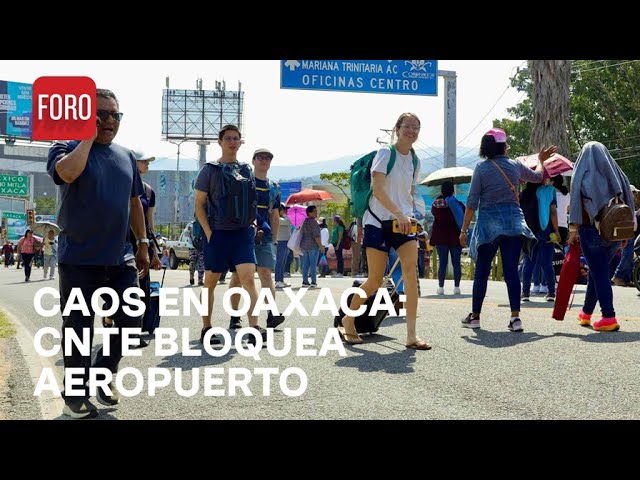 ⁣Pasajeros pierden vuelos por protestas de la CNTE | Bloqueo en el Aeropuerto - Las Noticias