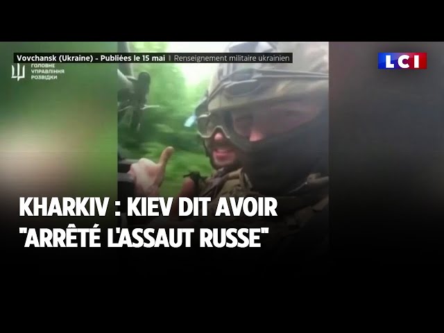 ⁣Kharkiv : Kiev dit avoir arrêté l'assaut russe