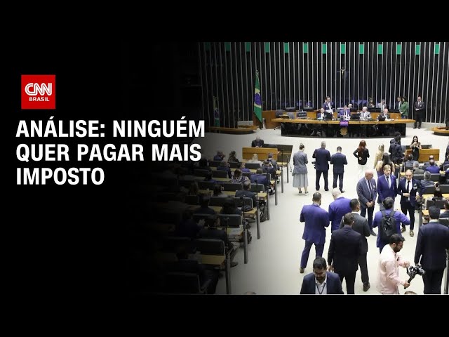 Análise: Ninguém quer pagar mais imposto | CNN ARENA