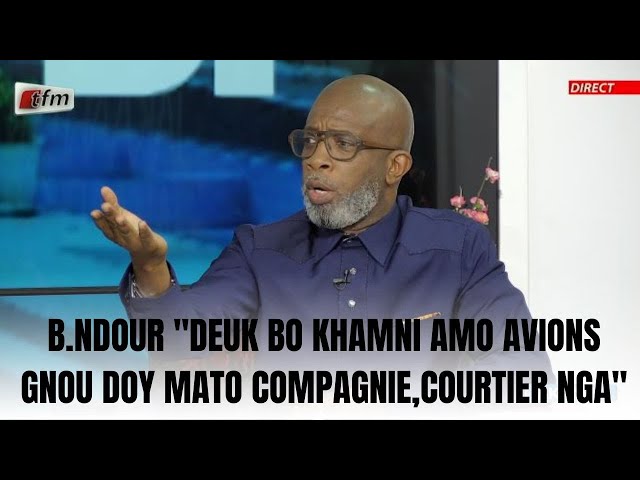 ⁣B.NDOUR "DEUK BO KHAMNI AMO AVIONS GNOU DOY MATO COMPAGNIE,COURTIER NGA"