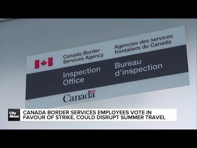 ⁣Canada Border Services employees vote in favour of strike action