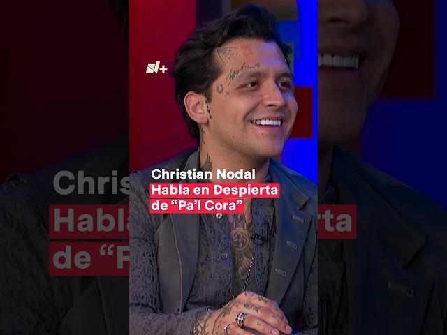 Christian Nodal habla en Despierta de “Pa’l Cora”, su nueva gira - N+ #Shorts