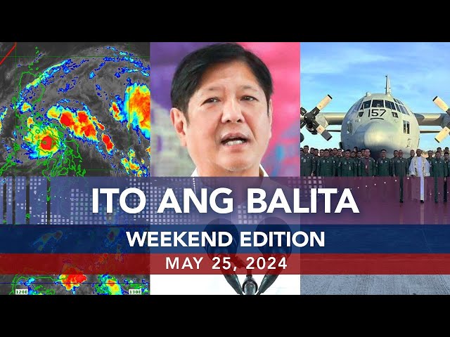 ⁣UNTV: Ito Ang Balita Weekend Edition | May 25, 2024