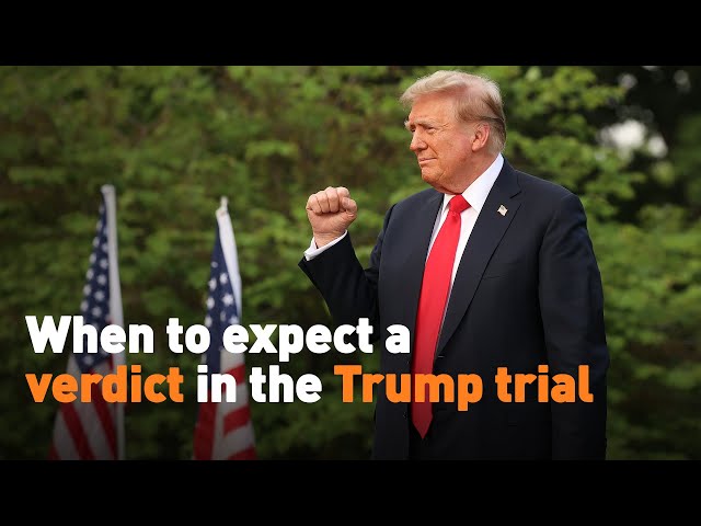 ⁣When to expect a verdict in the Trump trial