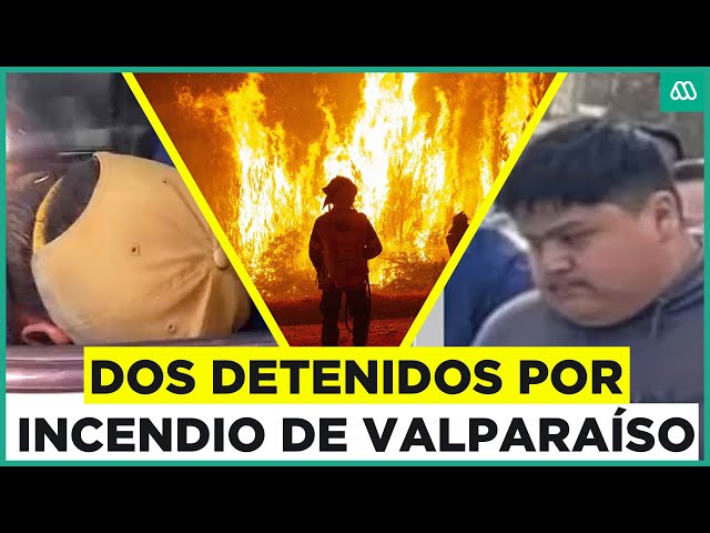⁣Dos detenidos por Megaincendio de Valparaíso: Bombero y funcionario de CONAF serían los sospechosos