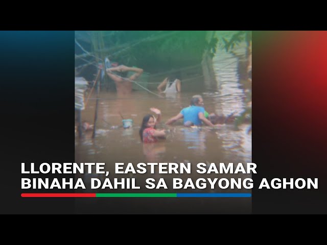 ⁣Llorente, eastern samar binaha dahil sa bagyong aghon | ABS-CBN News