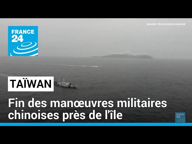 ⁣Fin des manœuvres militaires chinoises autour de Taïwan • FRANCE 24