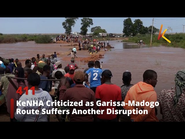 ⁣KeNHA Criticized as Garissa-Madogo Route Suffers Another Disruption
