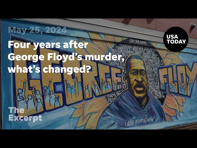 ⁣Four years after George Floyd's murder, what's changed? | The Excerpt