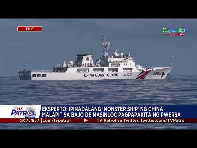 ⁣Dambuhalang barko sa Bajo de Masinloc, paninindak nga ba ng China? | TV Patrol