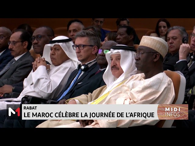 ⁣Rabat : Le Maroc célèbre la journée de l'Afrique