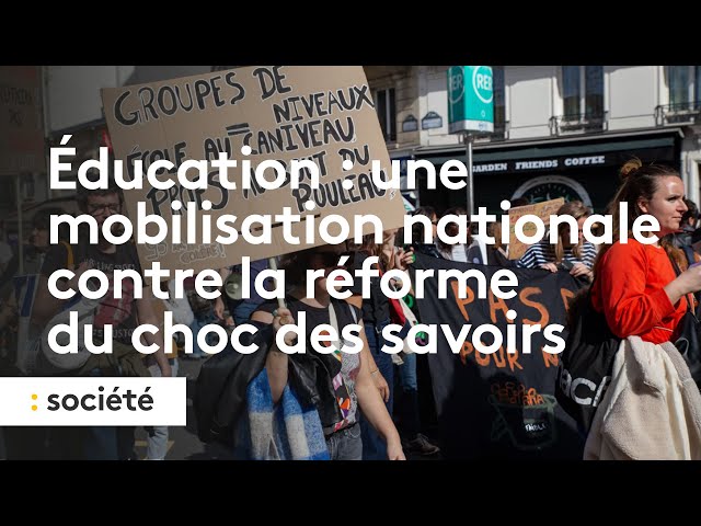 Éducation : une mobilisation nationale contre la réforme du choc des savoirs