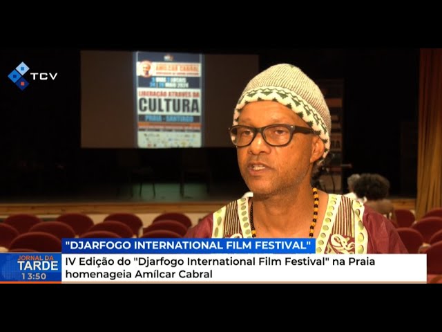 ⁣IV Edição do "Djarfogo International Film Festival" na Praia homenageia Amílcar Cabral