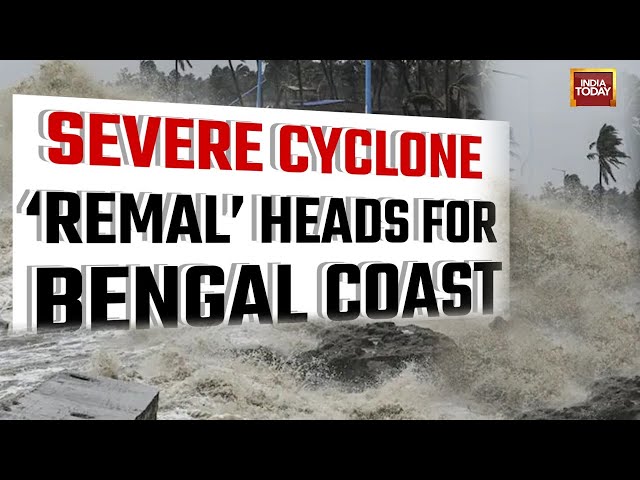 ⁣LIVE: Watch Severe Cyclone Remal Heads For Bengal Coast, Odisha Braces For Impact | India Today