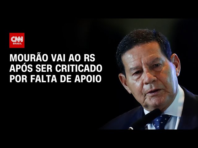 Mourão vai ao RS após ser criticado por falta de apoio | AGORA CNN