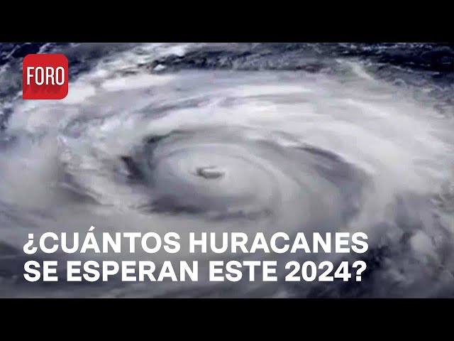 Temporada de huracanes 2024 será extraordinaria: NOAA - Las Noticias