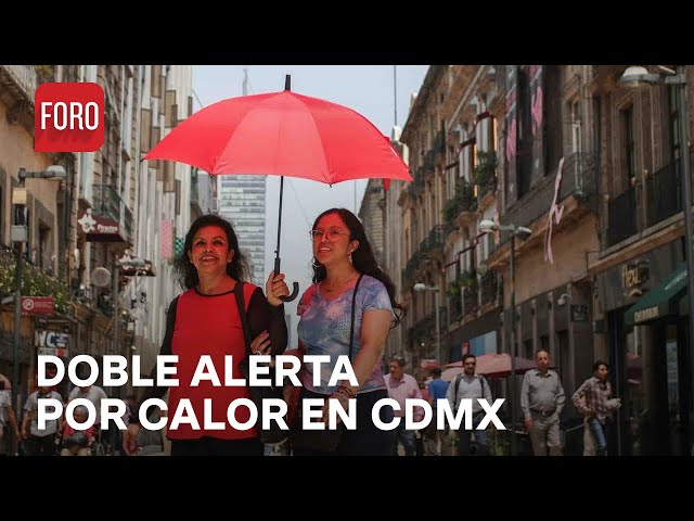 Hay doble alerta de calor en distintas alcaldías de la CDMX, hoy 25 de mayo - Las Noticias