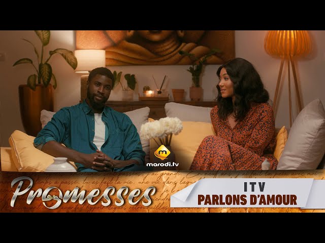 Interview  - Promesses - Saison 1 - "PARLONS D'AMOUR" - VOSTFR