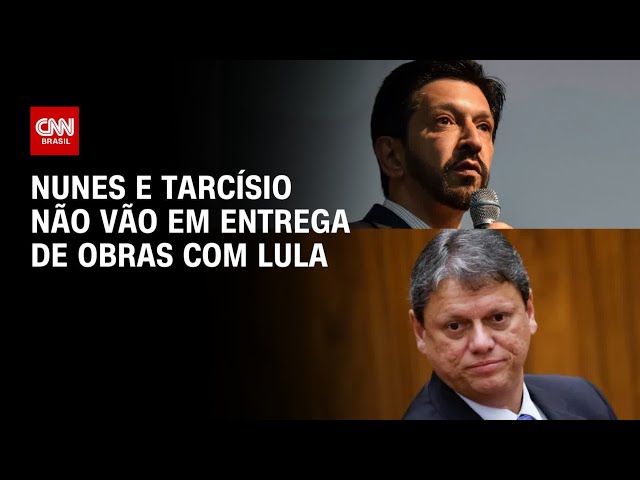 ⁣Nunes e Tarcísio não vão em entrega de obras com Lula | AGORA CNN