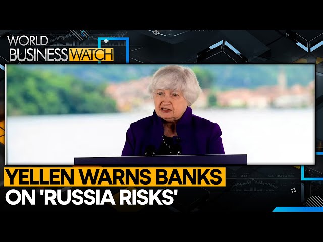 ⁣Janet Yellen signals potential sanction escalation for banks in Russia | World Business Watch