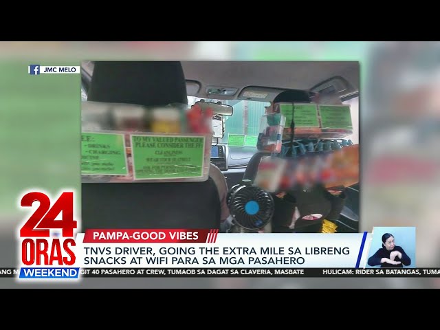 ⁣TNVS driver, going the extra mile sa libreng snacks at wifi para sa mga pasahero | 24 Oras Weekend