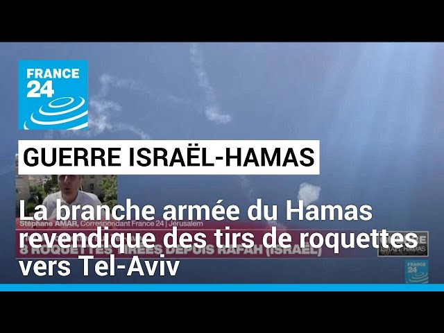 ⁣Guerre Israël-Hamas : la branche armée du Hamas revendique des tirs de roquettes vers Tel-Aviv
