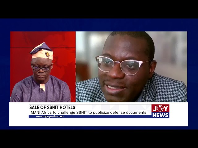 ⁣Sale of SSNIT Hotels: IMANI Africa to challenge SSNIT to publicize defense documents. #JoyNews