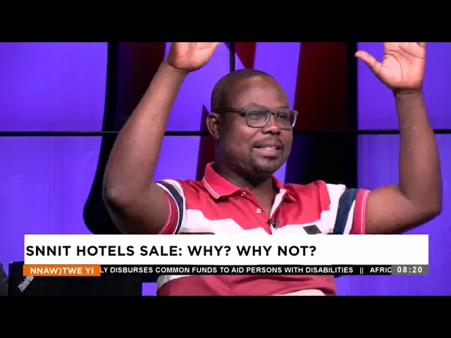 ⁣SNNIT Hotels Sales Why Why not - Nnawotwe Yi on Adom TV (25-5-24)
