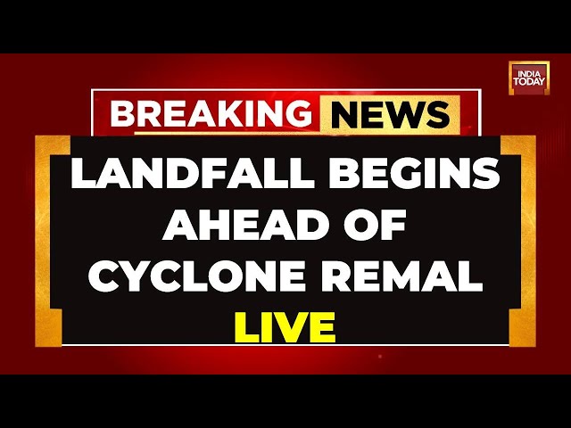 ⁣LIVE: Cyclone Remal's Landfall Process Begins Over Bangladesh, West Bengal | Cyclone Remal News