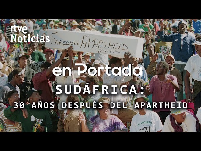 ⁣EN PORTADA | “SUDÁFRICA, 30 AÑOS DESPUÉS” ¿Ha DESAPARECIDO el APARTHEID? | RTVE Noticias