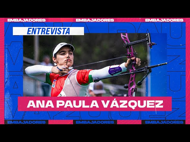  Ep. 10 Embajadores Televisa | La arquera mexicana que quiere medalla  | Ana Paula Vázquez