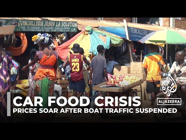 ⁣Central African Republic's food crisis: Prices soar after boat traffic suspended