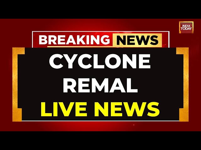 ⁣Cyclone Remal LIVE Updates: Cyclone Remal Makes Landfall In West Bengal, Leaves Trail Of Destruction